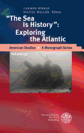 The Sea Is History: Exploring the Atlantic