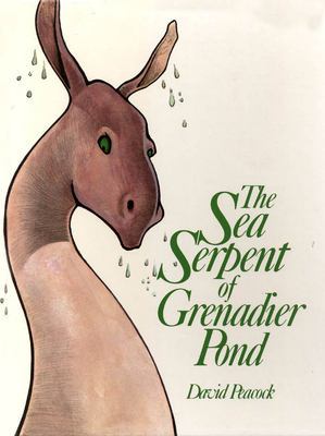 The Sea Serpent of Grenadier Pond - Peacock, David