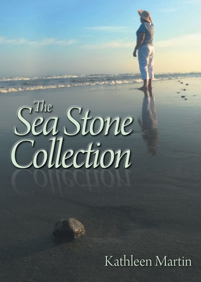 The Sea Stone Collection - Martin, Kathleen