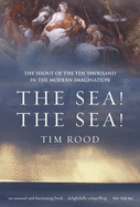 The Sea! the Sea!: The Shout of the Ten Thousand in the Modern Imagination