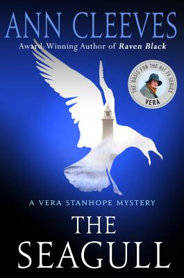 The Seagull: A Vera Stanhope Mystery - Cleeves, Ann