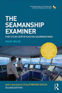 The Seamanship Examiner: For STCW Certification Examinations