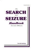 The Search and Seizure Handbook - Rutledge, Devallis