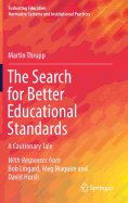 The Search for Better Educational Standards: A Cautionary Tale