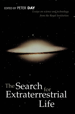 The Search for Extraterrestrial Life: Essays on Science and Technology - Day, Peter (Editor)