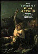 The Search for King Arthur - Day, David