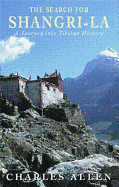The Search for Shangri-la: A Journey into Tibetan History