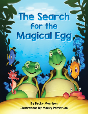 The Search for the Magical Egg - Morrison, Becky