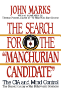 The Search for the Manchurian Candidate: The CIA and Mind Control: The Secret History of the Behavioral Sciences