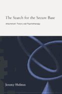 The Search for the Secure Base: Attachment Theory and Psychotherapy