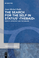 The Search for the Self in Statius' Thebaid: Identity, Intertext and the Sublime