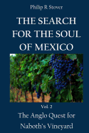 The Search for the Soul of Mexico: The Anglo Quest for Naboth's Vineyard