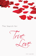 The Search for True Love