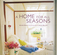 The seasonal home : decorating ideas inspired by the seasons