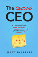 The Second CEO: Accelerating Scale When Following the Founder