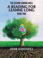 The Second Coming and I: A Reading for Leanne Long: Book Two