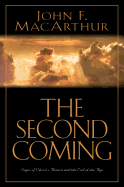The Second Coming: Signs of Christ's Return and the End of the Age - MacArthur, John F, Dr., Jr.