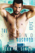 The Second Husband: A Second Chance With The Wrong Husband...