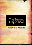 The Second Jungle Book - Kipling, Rudyard