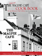The Second Magpie Cafe Cook Book: More from the Magpie Cafe
