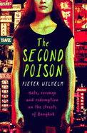 The Second Poison: Hate, revenge and redemption on the streets of Bangkok
