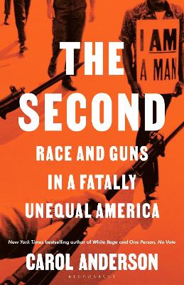 The Second: Race and Guns in a Fatally Unequal America - Anderson, Carol