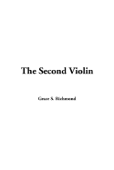 The Second Violin - Richmond, Grace S