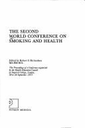 The Second World Conference on Smoking and Health: The Proceedings of a Conference Organized by the Health Education Council at Imperial College, London, 20 to 24 September 1971