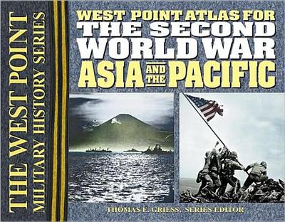 The Second World War Asia and the Pacific Atlas - Griess, Thomas E (Editor)