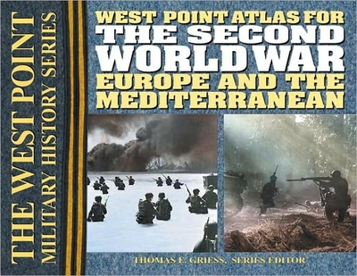The Second World War Atlas: Europe and the Mediterrean Atlas - Griess, Thomas E