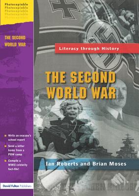 The Second World War - Roberts, Ian, and Moses, Brian