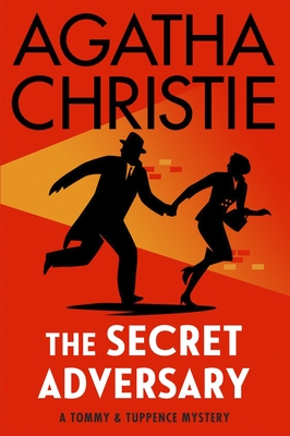 The Secret Adversary: A Tommy and Tuppence Mystery - Christie, Agatha