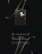 The Secret Art of Antonin Artaud