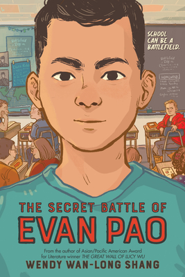 The Secret Battle of Evan Pao - Shang, Wendy Wan-Long