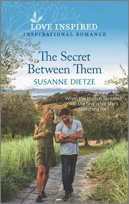 The Secret Between Them: An Uplifting Inspirational Romance - Dietze, Susanne