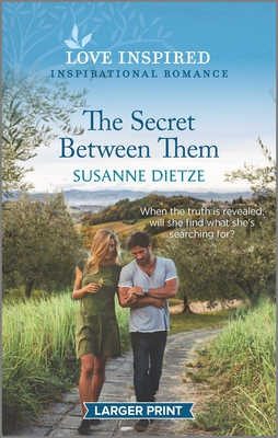 The Secret Between Them: An Uplifting Inspirational Romance - Dietze, Susanne