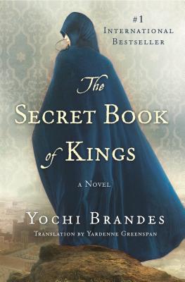 The Secret Book of Kings - Brandes, Yochi, and Greenspan, Yardenne (Translated by)