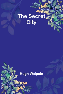 The Secret City - Walpole, Hugh