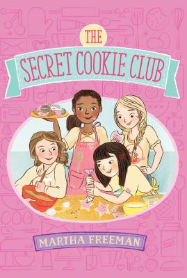 The Secret Cookie Club - Freeman, Martha