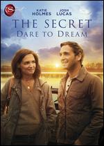 The Secret: Dare to Dream - Andy Tennant