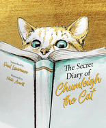 The Secret Diary of Chumleigh the Cat