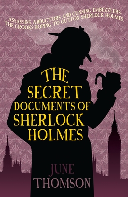 The Secret Documents of Sherlock Holmes - Thomson, June