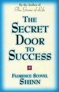 The Secret Door to Success: By the Author of the Game of Life