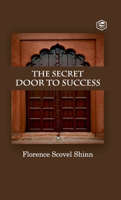 The Secret Door To Success - Shinn, Florence Scovel