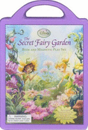 The Secret Fairy Garden: A Magnetic Play Set - Disney Books, and Bergen, Lara