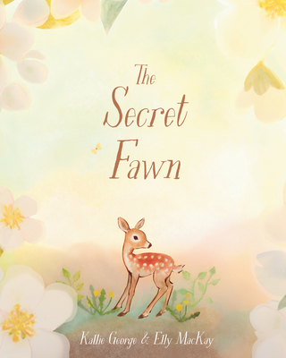 The Secret Fawn - George, Kallie