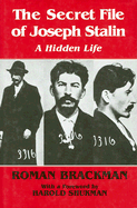 The Secret File of Joseph Stalin: A Hidden Life