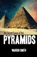 The Secret Forces of the Pyramids
