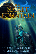 The Secret Fountain: A Middle Grade Fantasy Story