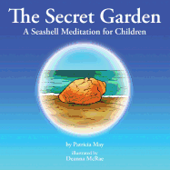 The Secret Garden: A Seashell Meditation for Children
